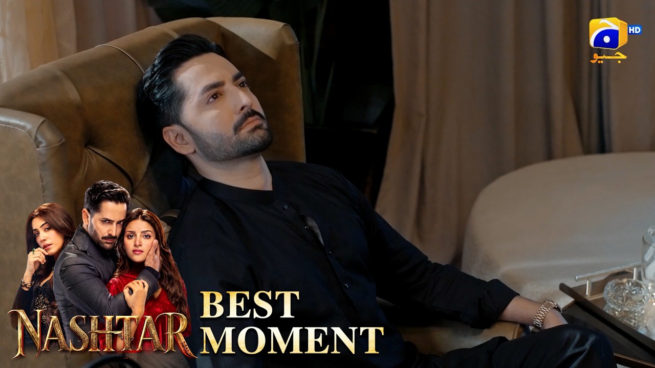 Nashtar Episode 04 | 𝐁𝐞𝐬𝐭 𝐌𝐨𝐦𝐞𝐧𝐭 𝟎𝟑 | Danish Taimoor - Anmol Baloch | Har Pal Geo