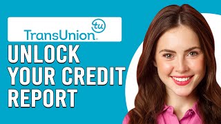 How To Unlock Your TransUnion Credit Report (How To Unfreeze Your TransUnion Credit Report)