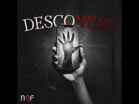 Desconexo - Álbum Completo - NQF