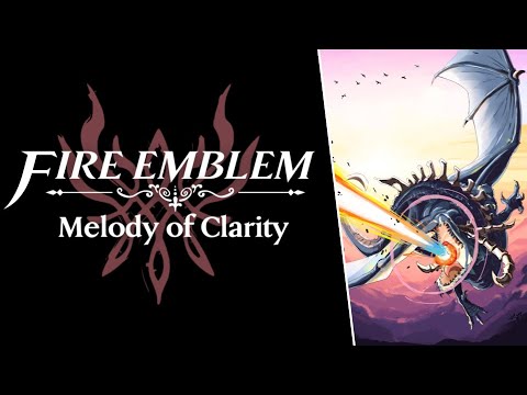 Fire Emblem - Melody of Clarity (Inferno/Embers)