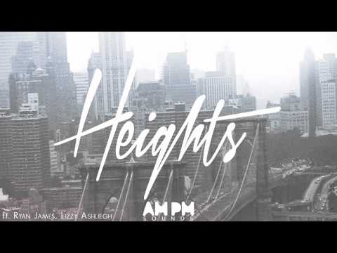 AM.PM. - Heights (ft. Ryan James, Lizzy Ashliegh)