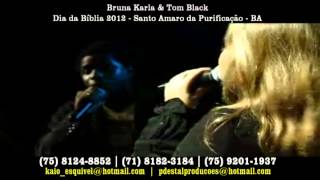 preview picture of video 'Bruna Karla & Tom Black - Dia da Bíblia 2012 - Santo Amaro BA'