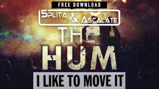 Dimitri Vegas &amp; Like Mike vs. Ummet Ozcan - The Hum vs. I Like To Move It (Splita &amp; Ascalate Mashup)