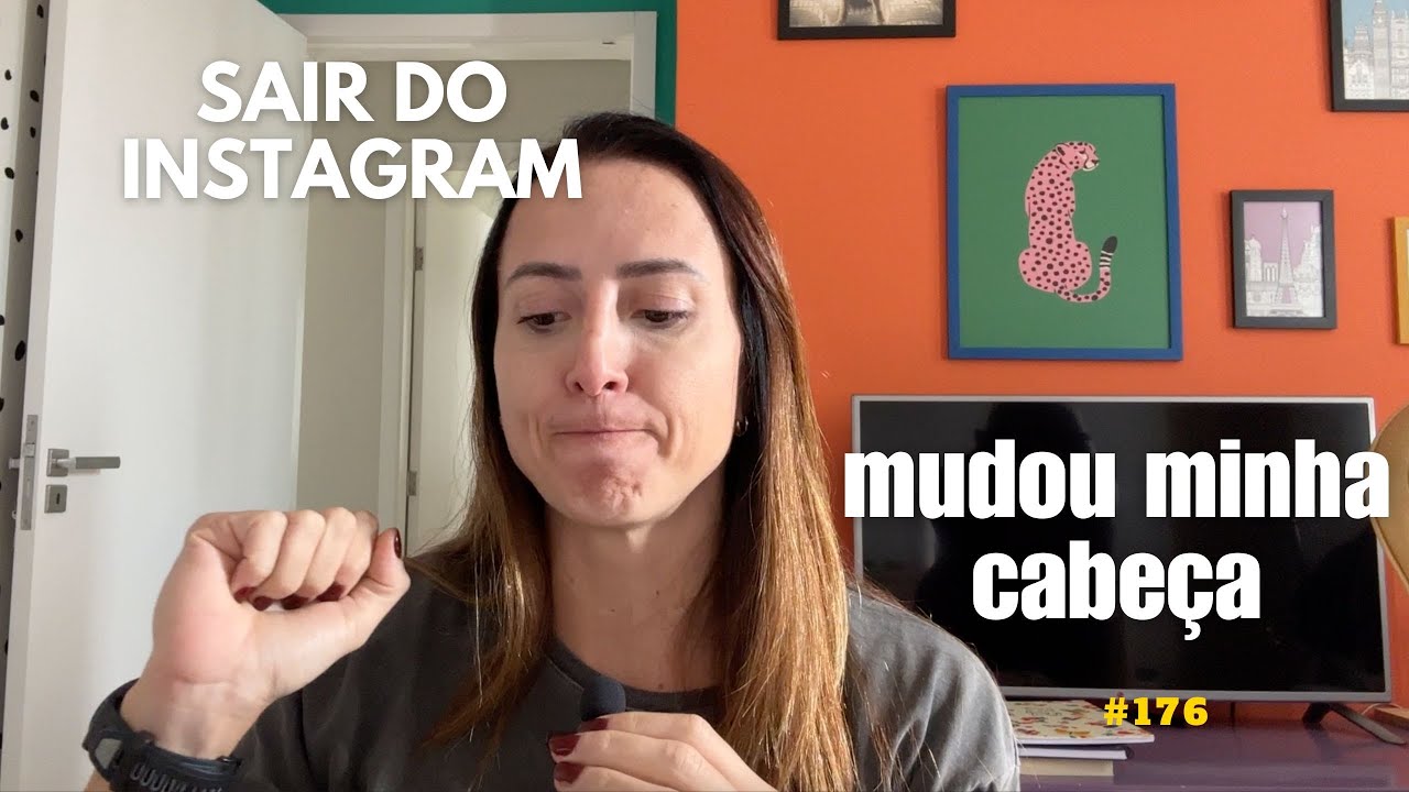 EP 176:  “Me afastei das redes sociais e descobri isso…”