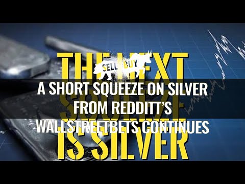 A short squeeze on silver from Redditt’s WallStreetBets continues - 01/29/2021