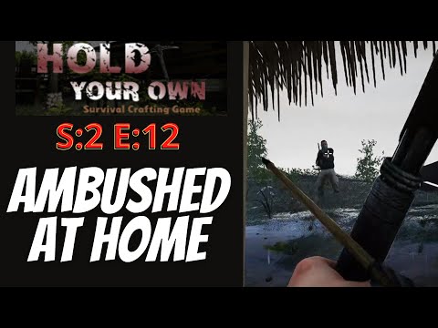 Hold Your Own (Gameplay) S:2 E:12 - Ambushed At Home