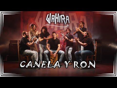 WAHIRA - CANELA Y RON (VIDEOCLIP)