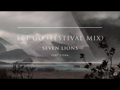 Seven Lions Feat. Fiora - Let Go [Festival Mix]