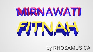 Download lagu FITNAH MIRNAWATI Karaoke Tanpa Vokal@DEDIROSADI mp3 Download lagu FITNAH MIRNAWATI Karaoke Tanpa Vokal@DEDIROSADI mp3
