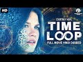 TIME LOOP Hollywood Movie Hindi Dubbed Courtney Hope Susan Blakely Sci Fi Thriller Movie
