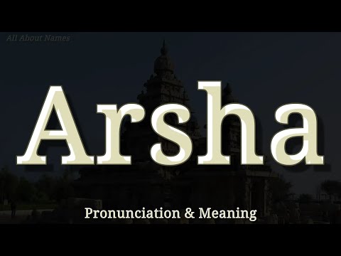Arsha - Pronunciation and Meaning