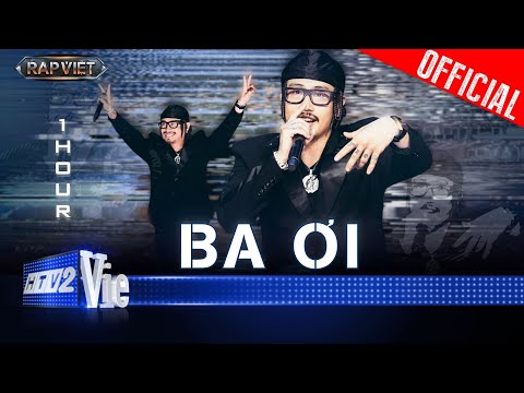 BA ƠI - [1 HOUR] - Robber | Rap Việt 2024