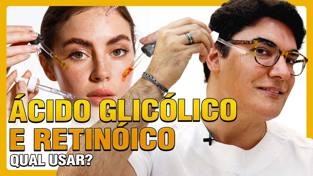 ÁCIDO GLICÓLICO E RETINÓICO | Qual usar?