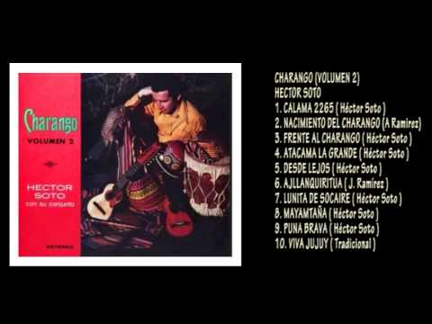CHARANGO VOL 2 - HECTOR SOTO - ALBUM FULL - Música instrumental andina