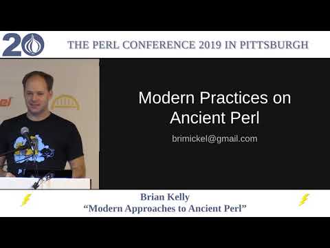 [Lightning Talk] Brian Kelly - "Modern approaches to Ancient Perl"