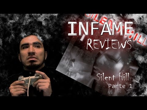 INFAME REVIEWS (Esp) - Silent Hill - Parte 1