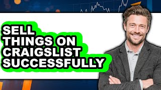 How To Sell Things On Craigslist Successfully 2025 (Only Way)