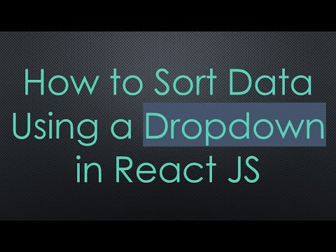 How to Sort Data Using a Dropdown in React JS