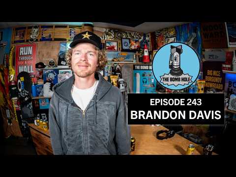 Brandon Davis | The Bomb Hole Episode 243