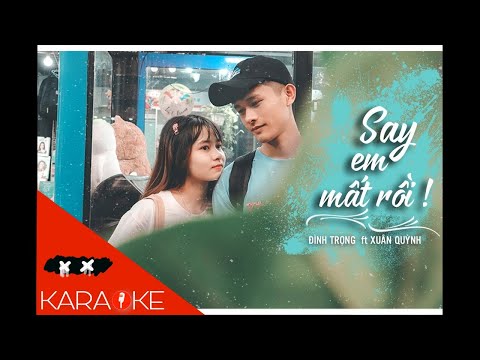 [Karaoke] Say em mất rồi - Đình Trọng ft Xuân Quỳnh | có giọng nữ