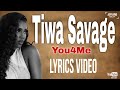 Tiwa Savage You4Me Lyrics Video