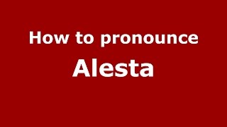 How to pronounce Alesta