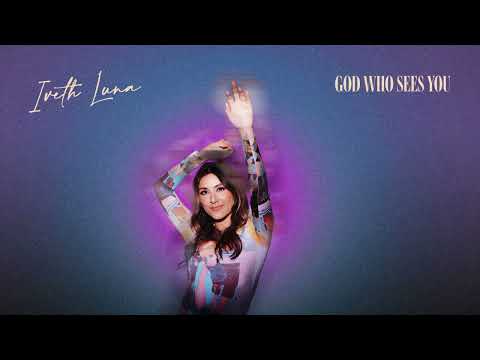 Iveth Luna - God Who Sees You (Visualizer)