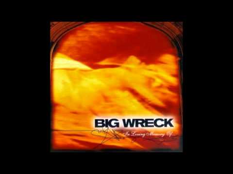Big Wreck - In loving memory of (full album)