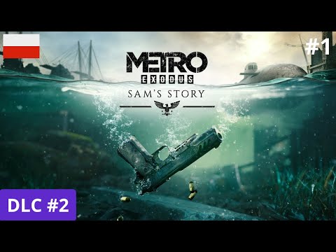 Metro Exodus PL DLC 2: Sam's Story❄️Historia Sama odc 1 I Gameplay po polsku 2K