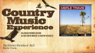 Merle Travis - Darktown Strutters' Ball - Country Music Experience