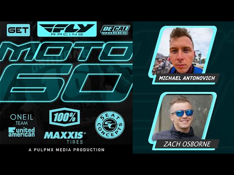 Fly Racing Moto:60 Show - Unadilla MX 2025 with Zach Osborne & Michael Antonovich