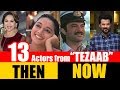 13 Bollywood Actors From TEZAAB 1988 THEN And NOW