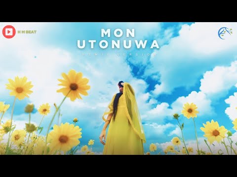Mon Utonuwa (Remix) - Sannidhya Bhuyan x KLANZ | Prod. by H M Beat