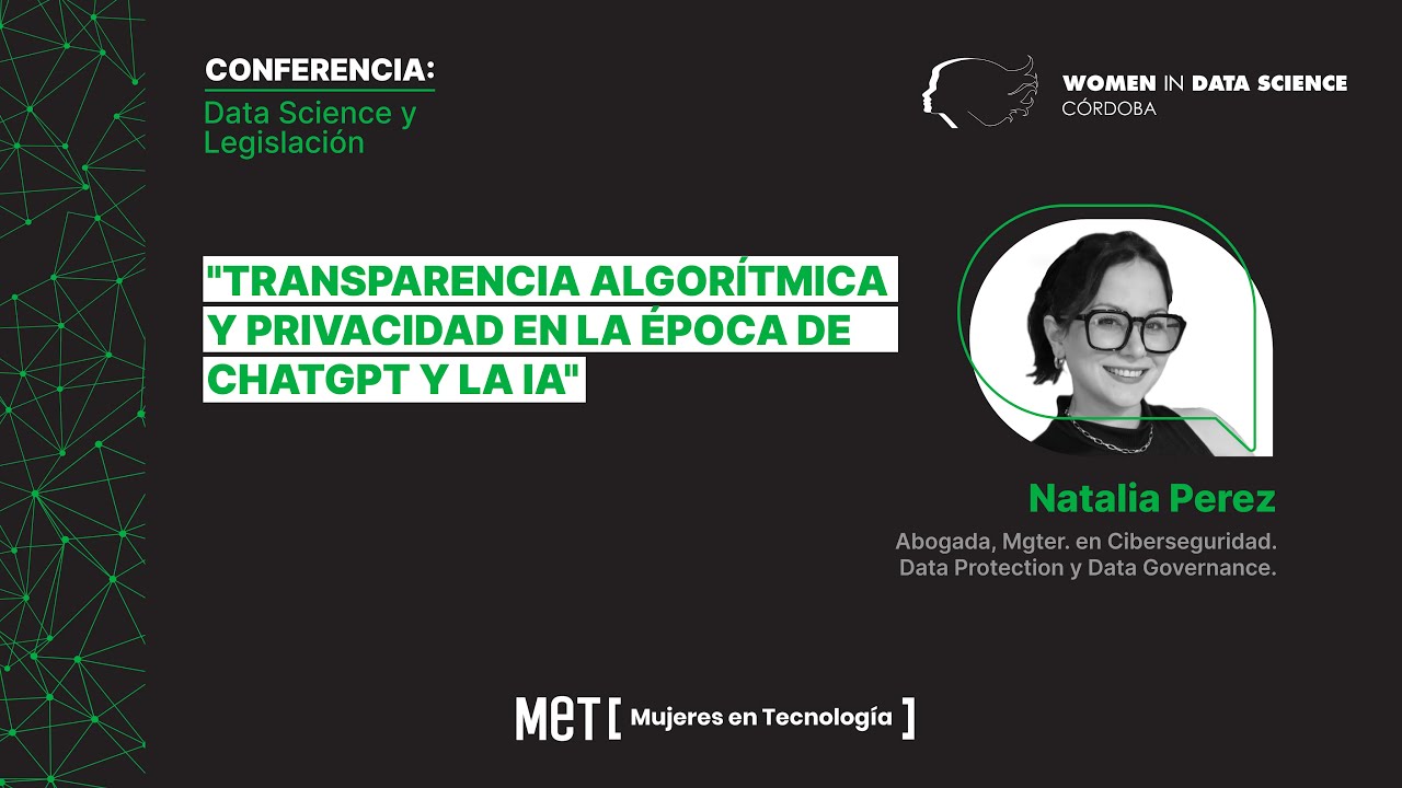 Transparencia algorítmica y privacidad en la epoca de ChatGPT y la IA - Natalia Perez