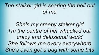 Arrogant Worms - Stalker Girl Lyrics