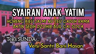 Download lagu SYAIRAN ANAK YATIM LAGAM BARU TEKS SUNDA mp3 Download lagu SYAIRAN ANAK YATIM LAGAM BARU TEKS SUNDA mp3