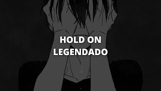 HOLD ON - CHORD OVERSTREET LEGENDADO (Your name Version)