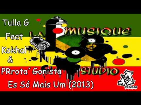 Tulla G (TMS) feat Kokhal (KS MC´s) & PRrota´Gonista (TMS/FM) - Es Só Mais Um (2013)