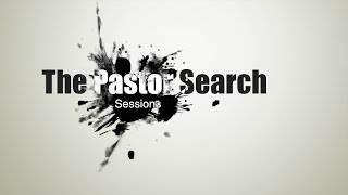 How to Search for a Pastor - Part 1