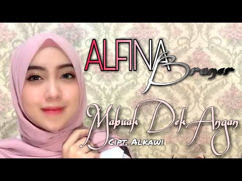 Alfina Braner - Mabuak Dek Angan (Official Music Video)