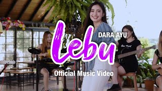 Download lagu Dara Ayu - Lebu ( Reggae Version) mp3