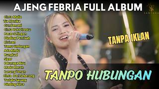 Download lagu TANPO HUBUNGAN - AJENG FEBRIA FULL ALBUM TERBARU DANGDUT KOPLO TERBARU 2026 Dangdut Koplo Trending mp3