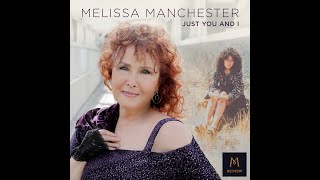 JUST YOU AND I (Melissa Manchester OFFICIAL MUSIC VIDEO feat. Gerald Albright on sax) RE:VIEW 2020
