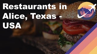 Restaurants in Alice, Texas - USA