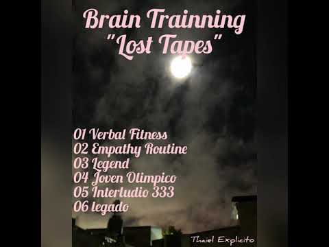 BRAIN TRAINNING "LOST TAPES".- THAIEL EXPLICITÓ.