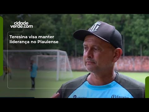 Teresina visa manter liderança no Piauiense