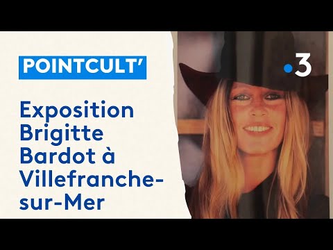 Exposition Brigitte Bardot à Villefranche-sur-Mer avec des photos dévoilées pour la première fois