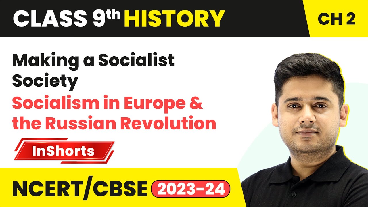 Making a Socialist Society- Class 9 History Chapter 2 | Socialism in Europe & the Russian Revolution