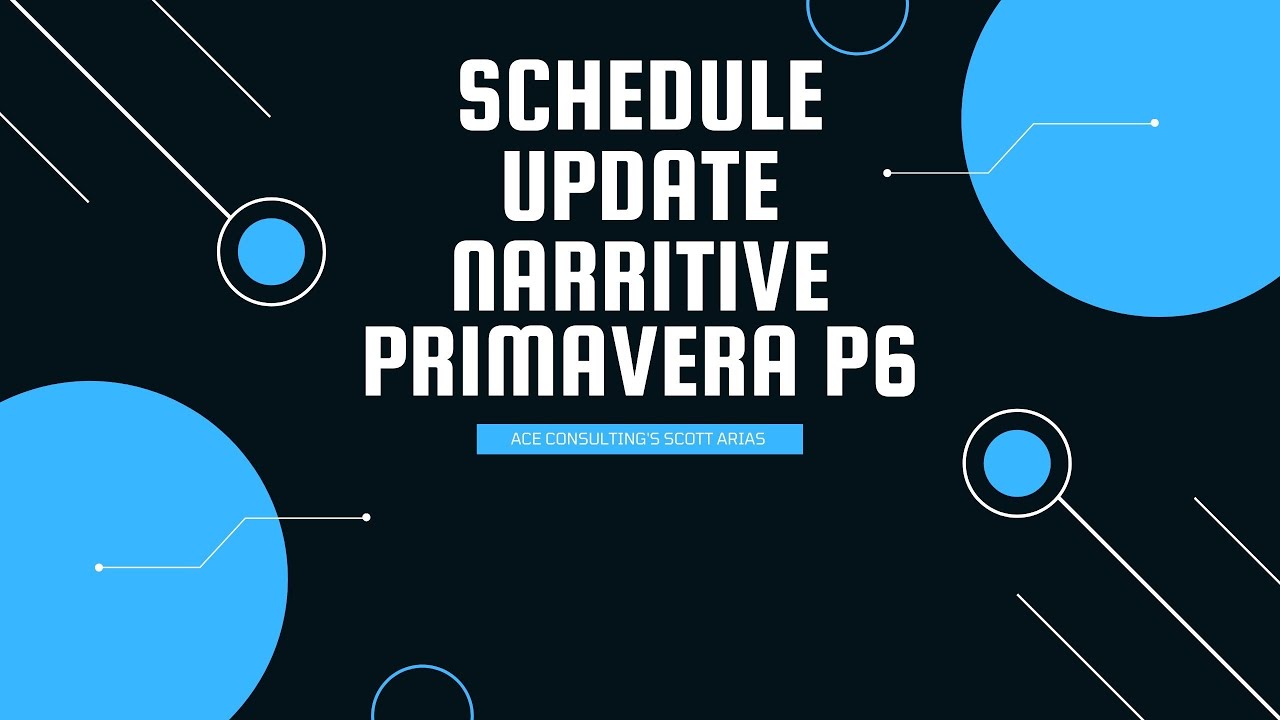 PRIMAVERA P6 MADE EASY! Schedule Update Narrative in P6