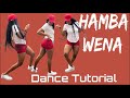 Hamba Wena Dance Tutorial || AMAPIANO MOVES #hambawena | Deep London